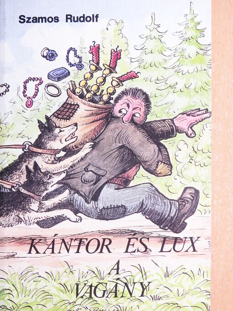 Szamos Rudolf - Kántor és Lux a vagány [antikvár]