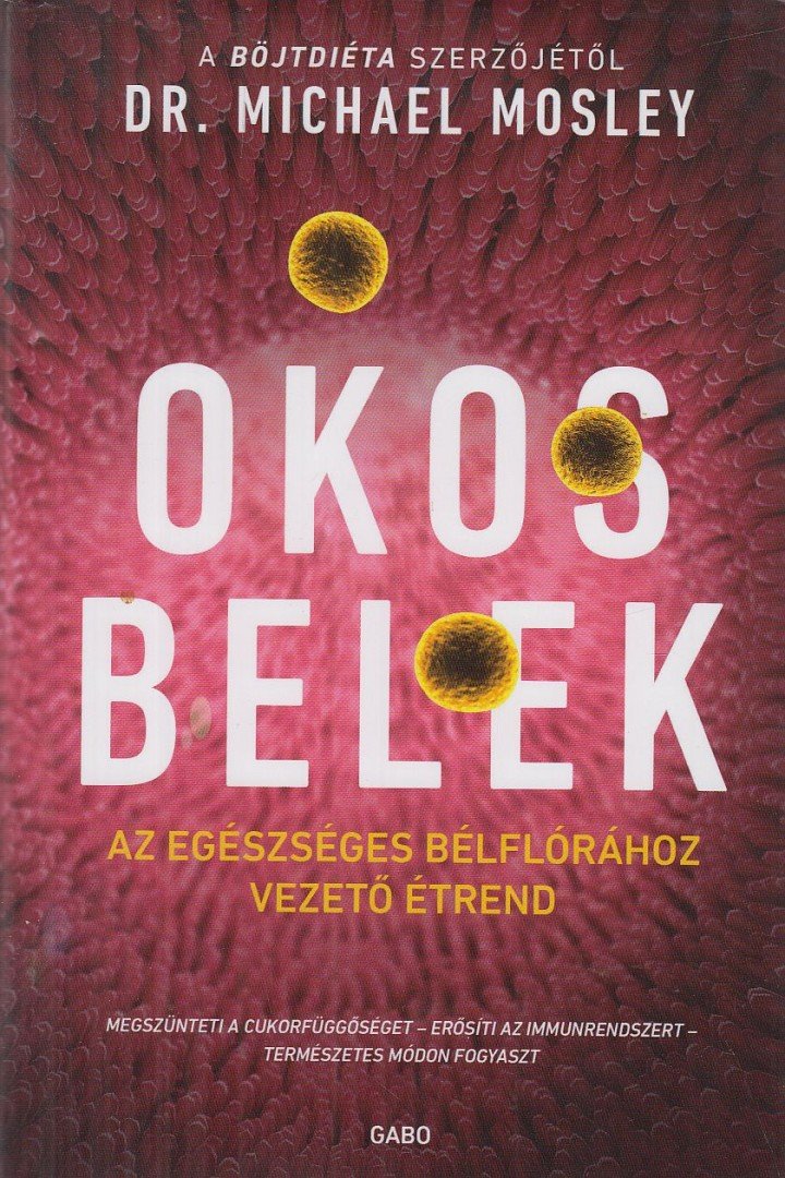 Dr. Michael Mosley - Okos belek [antikvár]