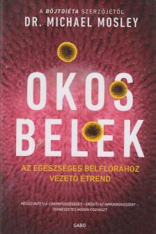 Dr. Michael Mosley - Okos belek [antikvár]