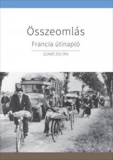 SZABÓ ZOLTÁN - Összeomlás - Francia útinapló [antikvár]