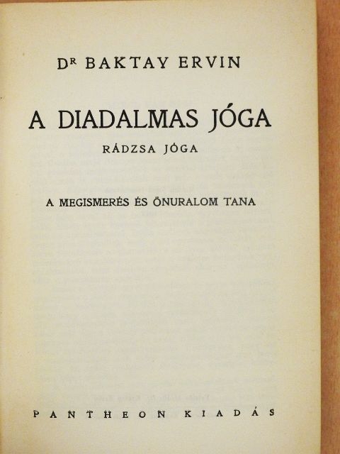 Dr. Baktay Ervin - A diadalmas jóga [antikvár]