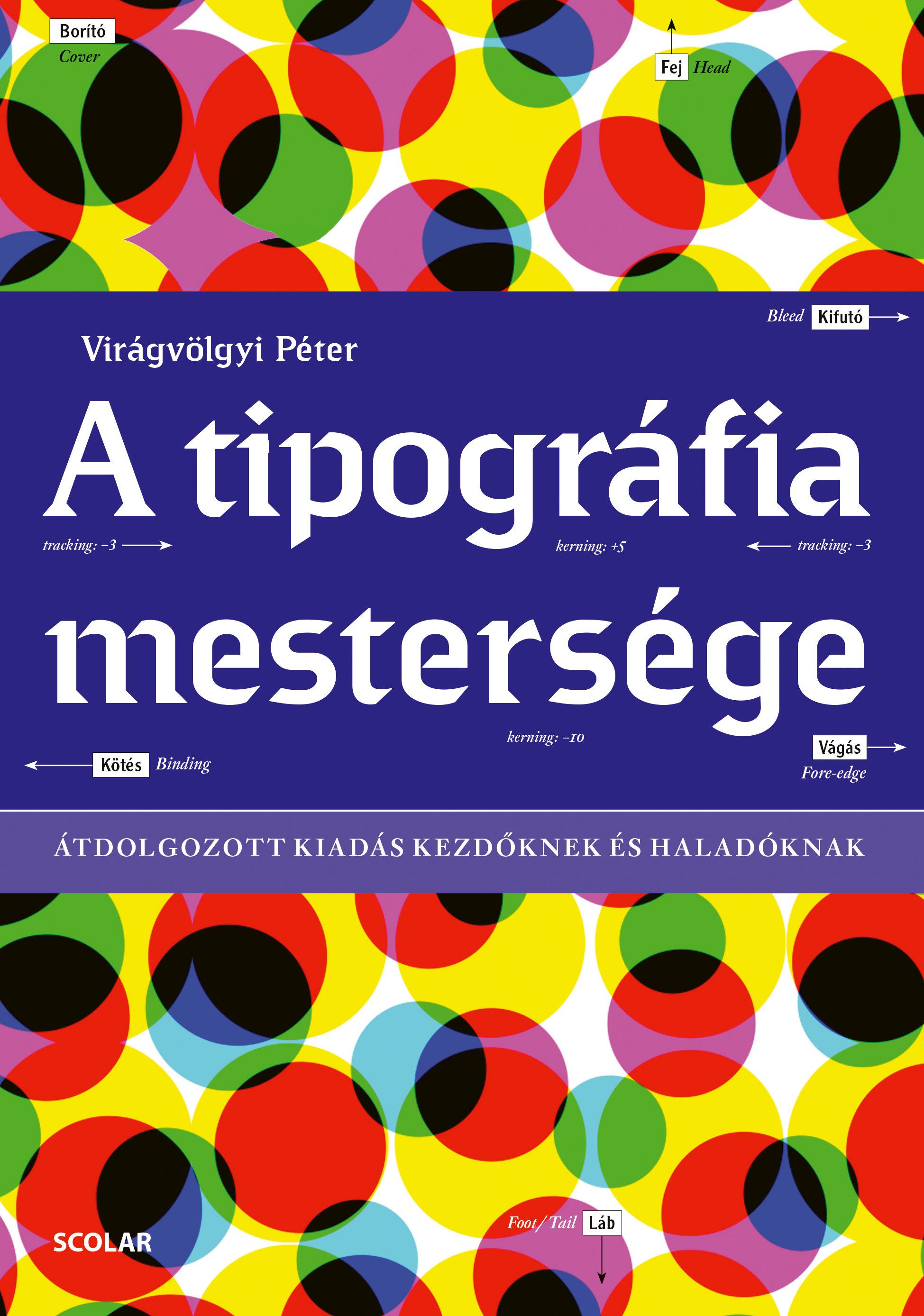 Virágvölgyi Péter - A tipográfia mestersége - Átdolgozott kiadás kezdőknek és haladóknak