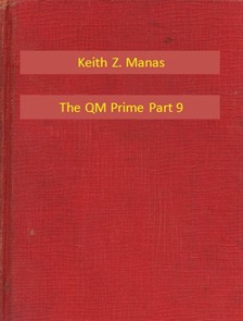 Manas Keith Z. - The QM Prime Part 9 [eKönyv: epub, mobi]