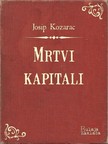 Kozarac Josip - Mrtvi kapitali [eKönyv: epub, mobi]