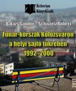 Robert Schwartz - A Funár-korszak Kolozsváron a helyi sajtó tükrében 1992-2000 [eKönyv: epub, mobi]