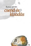 Dr. Koncz István - Csend és lázadás [eKönyv: epub, mobi]
