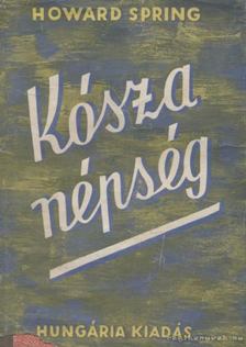 Howard Spring - Kósza népség [antikvár]