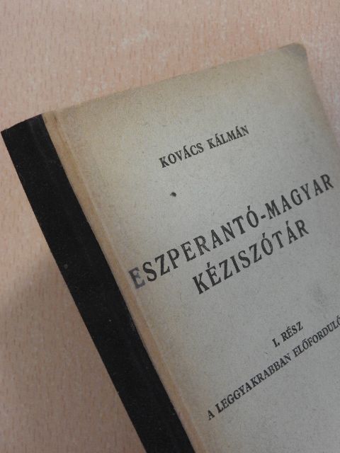Kovács Kálmán - Eszperantó-magyar kéziszótár I. [antikvár]