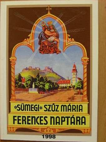 Sümegi Szűz Mária ferences naptára 1998. évre [antikvár]