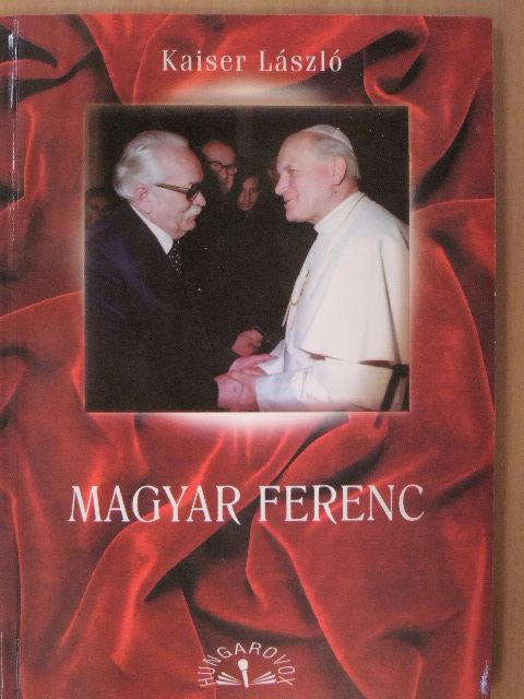 Kaiser László - Magyar Ferenc [antikvár]