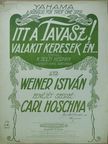 Carl Hoschna - Itt a tavasz! Valakit keresek én... [antikvár]