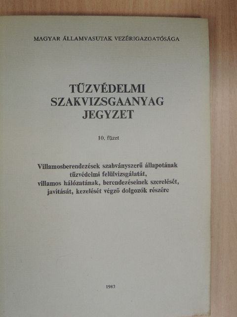 Tűzvédelmi szakvizsgaanyag jegyzet 10. [antikvár]
