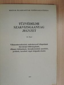 Tűzvédelmi szakvizsgaanyag jegyzet 10. [antikvár]