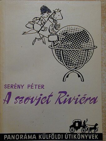 Serény Péter - A szovjet Riviéra [antikvár]