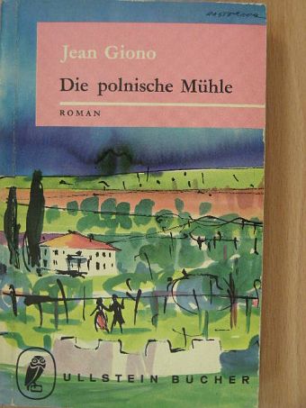 Jean Giono - Die polnische Mühle [antikvár]