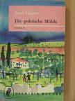 Jean Giono - Die polnische Mühle [antikvár]