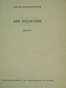 Walter Blickensdorfer - Die gejagten [antikvár]