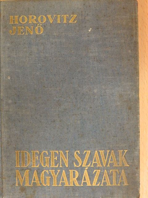 Idegen szavak magyarázata [antikvár]