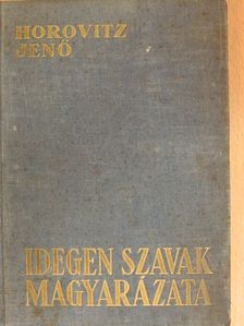Idegen szavak magyarázata [antikvár]