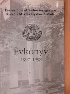 Dancz Péter - Eötvös Loránd Tudományegyetem Radnóti Miklós Gyakorlóiskola évkönyv 1997-1998 [antikvár]