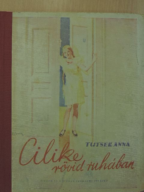 Tutsek Anna - Cilike rövid ruhában [antikvár]
