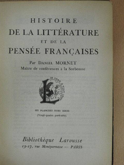 Daniel Mornet - Histoire de la Littérature et de la Pensée Francaises [antikvár]