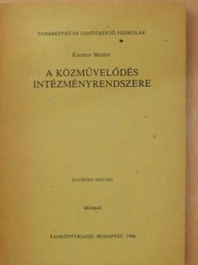 Kormos Sándor - A közművelődés intézményrendszere [antikvár]