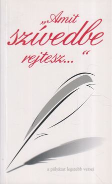 "Amit szívedbe rejtesz..." [antikvár]