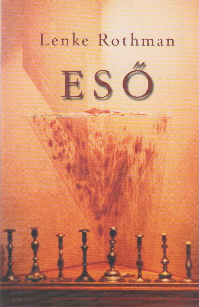 ROTHMAN, LENKE - Eső [antikvár]