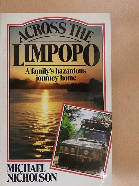 Michael Nicholson - Across the Limpopo [antikvár]