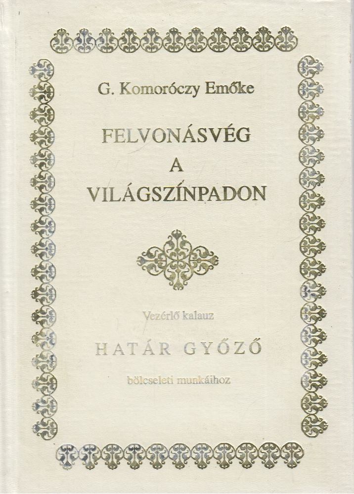G. Komoróczy Emőke - Felvonásvég a világszínpadon [antikvár]