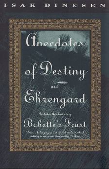 Isak Dinesen - Anecdotes of Destiny and Ehrengard [antikvár]
