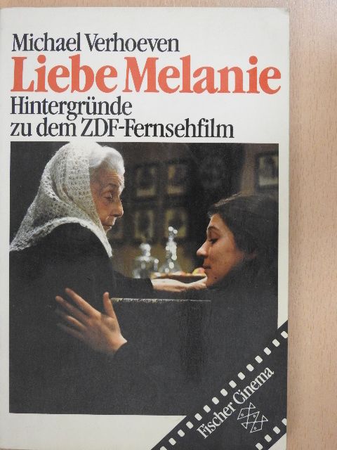 Michael Verhoeven - Liebe Melanie [antikvár]