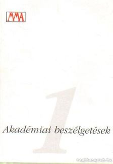 Nagy Franciska - Akadémiai beszélgetések 1. [antikvár]