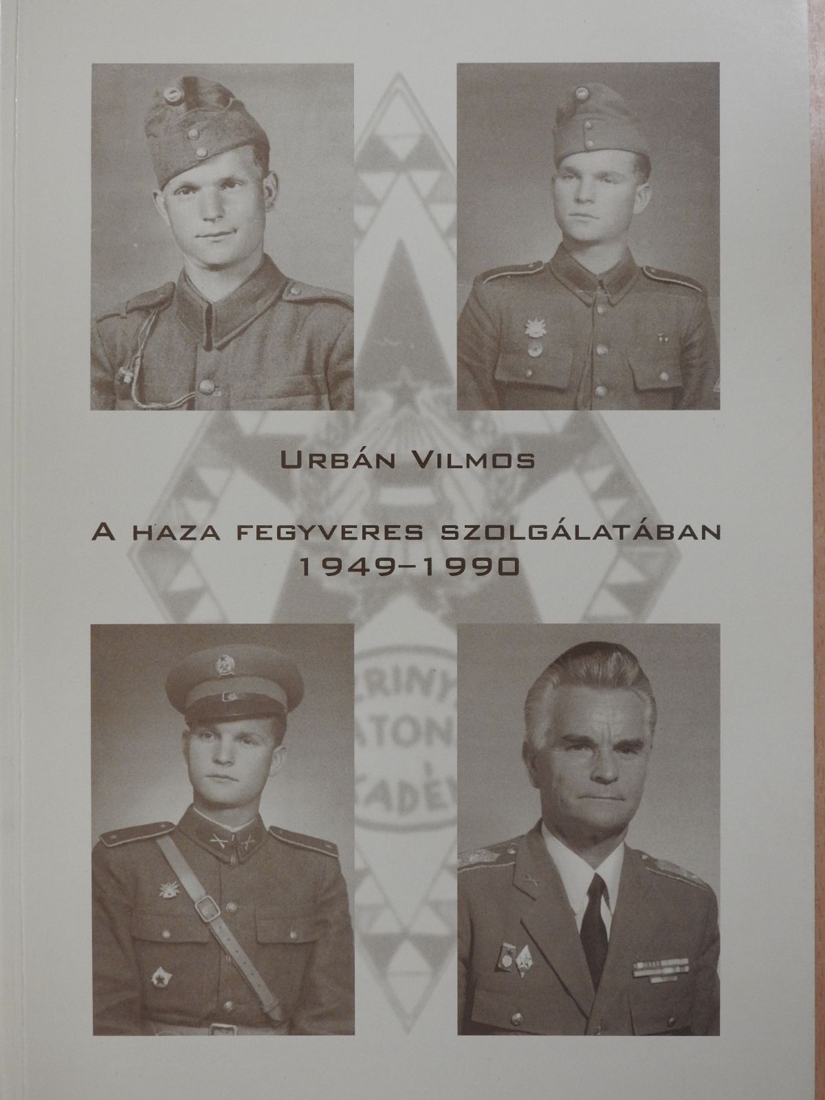 Urbán Vilmos - A haza fegyveres szolgálatában (dedikált példány) [antikvár]