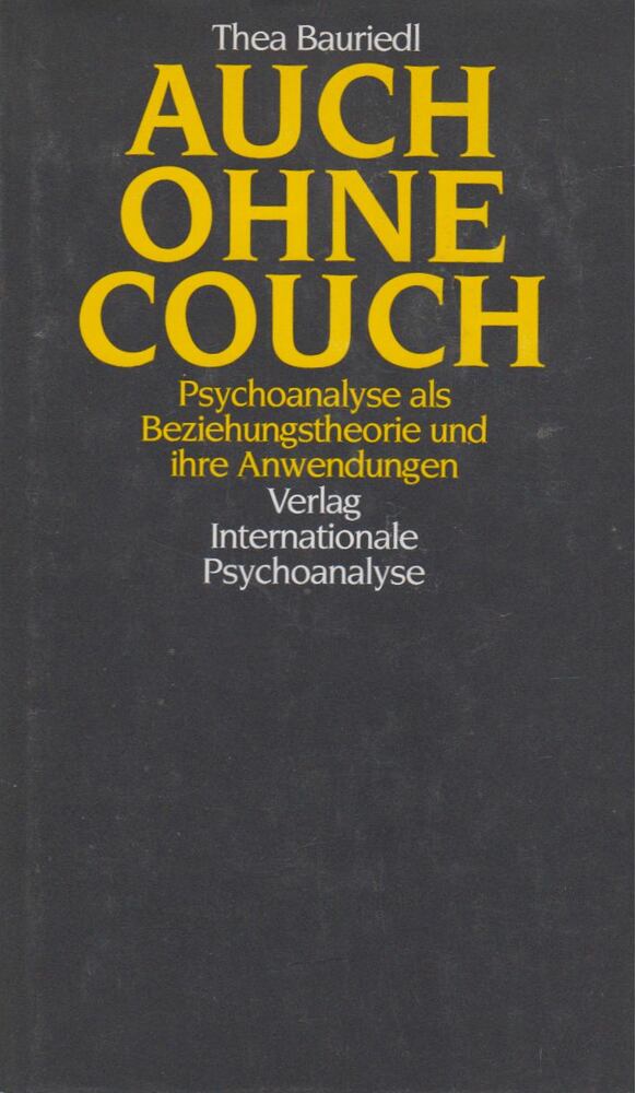 Thea Bauriedl - Auch ohne Couch [antikvár]