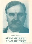 Veres István - Apám mellett, apám helyett [antikvár]