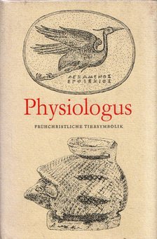 Ursula Treu - Physiologus [antikvár]
