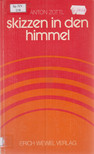 Zottl, Anton - Skizzen in den Himmel [antikvár]