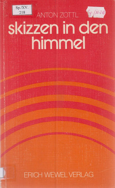 Zottl, Anton - Skizzen in den Himmel [antikvár]