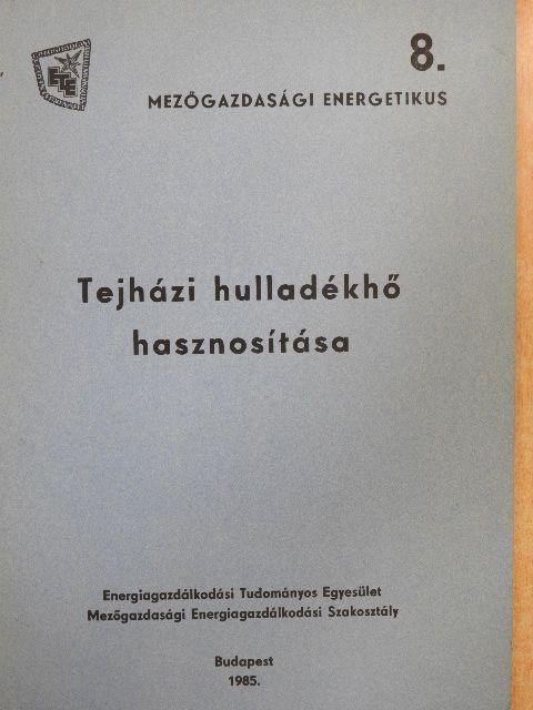 Tejházi hulladékhő hasznosítása [antikvár]