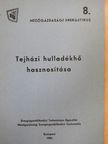 Tejházi hulladékhő hasznosítása [antikvár]