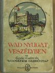 Mátrai Guidó - Wad Nyugat veszélyben [antikvár]