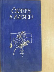 Ady Endre - Őrizem a szemed [antikvár]