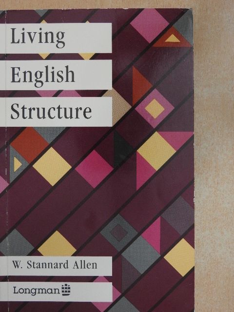 W. Stannard Allen - Living English Structure [antikvár]
