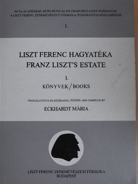 Prahács Margit - Liszt Ferenc hagyatéka I. [antikvár]