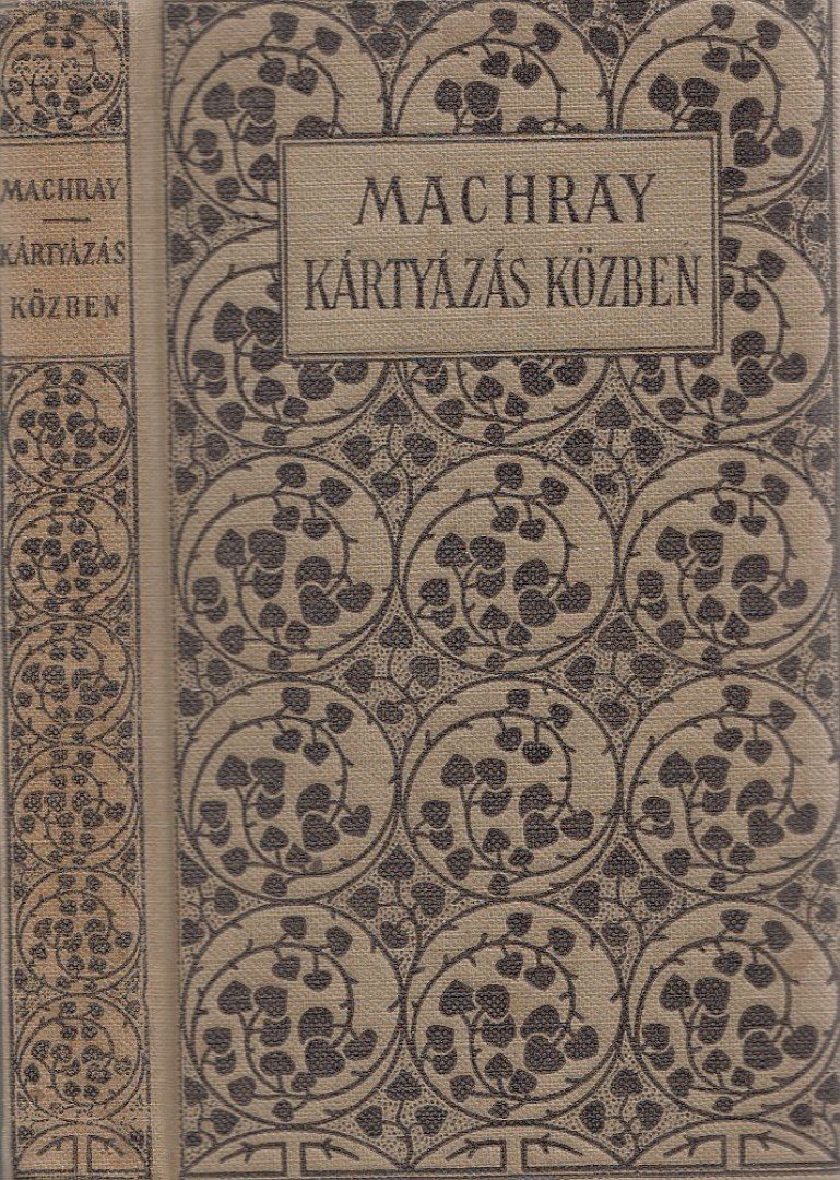 Machray, Robert - Kártyázás közben [antikvár]