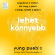 Yung Pueblo - Lehet könnyebb [eHangoskönyv]