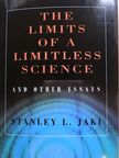 Jáki Szaniszló - The Limits of a Limitless Science and Other Essays (aláírt példány) [antikvár]