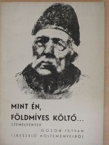 Mint én, földmíves költő... [antikvár]